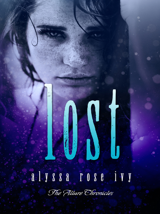 Title details for Lost (The Allure Chronicles #3) by Alyssa Rose Ivy - Available